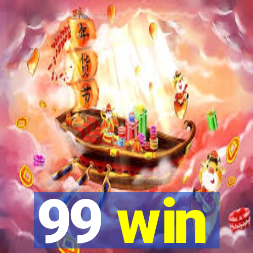 99 win